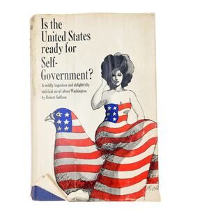 Is the United States Ready for Self-Government? Robert Saffron Hardcover 1965
